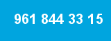 961 844 33 15